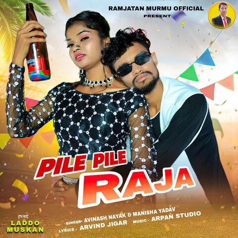 Pile Pile Raja