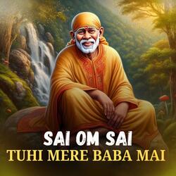 Sai Om Sai Tu Hi Mere Baba Mai