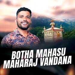 Botha Mahasu Maharaj Vandana