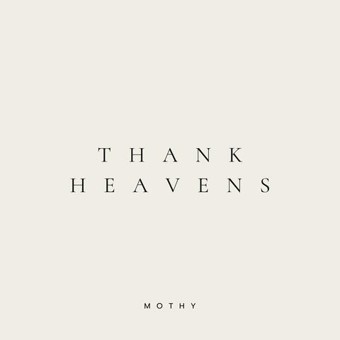 Thank Heavens