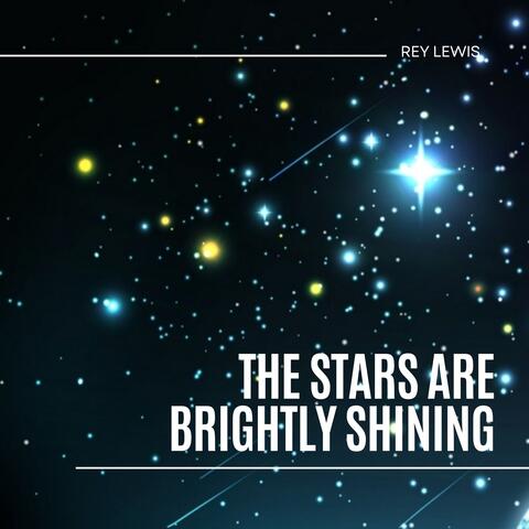 The Stars Are Brightly Shining