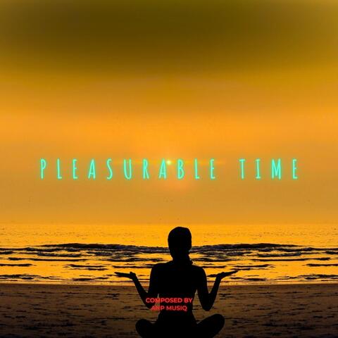 Pleasurable Time