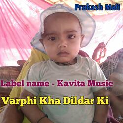 Varphi Kha Dildar Ki