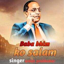 Baba Bhim Ko Salam