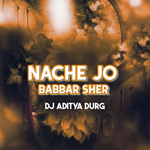 Nache Jo Babbar Sher