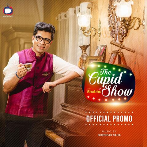 The Cupid Show with Shubho