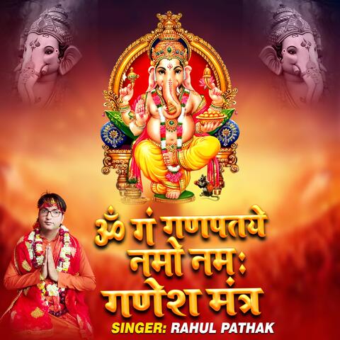 Om Gan Ganpataye Namo Namah Ganesh Mantra