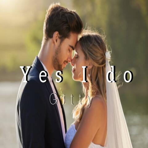 Yes I Do