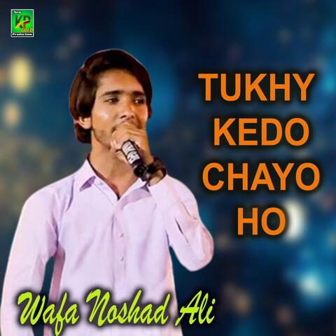 Tukhy Kedo Chayo Ho