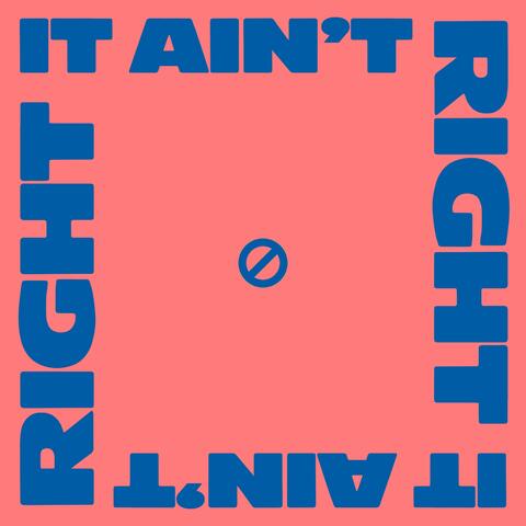 It Ain't Right