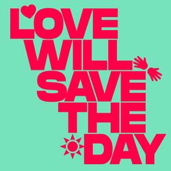Love Will Save The Day