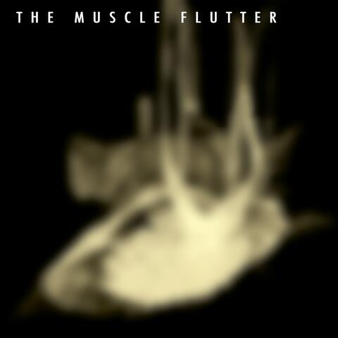 The Muscle Flutter