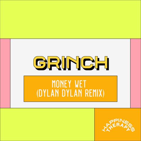 Money Wet (Dylan Dylan Remix)