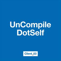 UncompileDotSelf