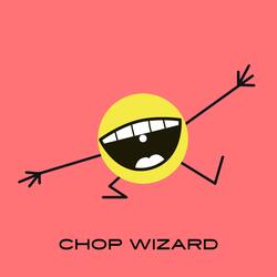 Chop Wizard