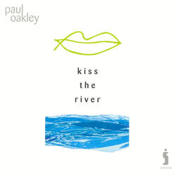 Kiss The River