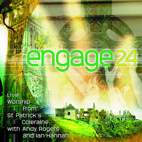 Engage 24: Live Worship From St Patrick's Coleraine