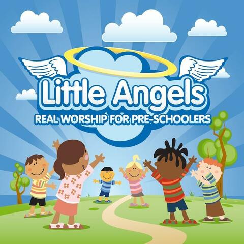 Little Angels: Real Worship for Pre-Schoolers