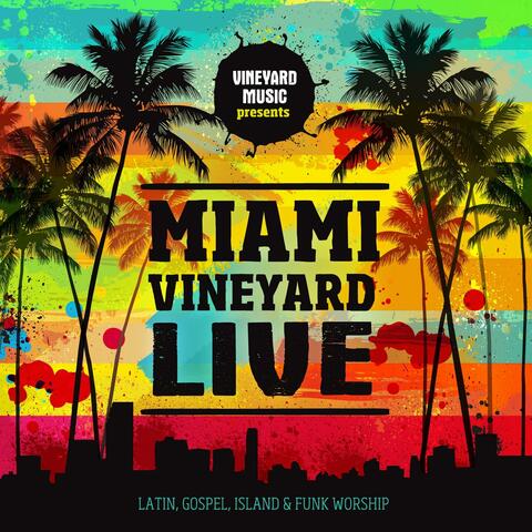 Miami Vineyard