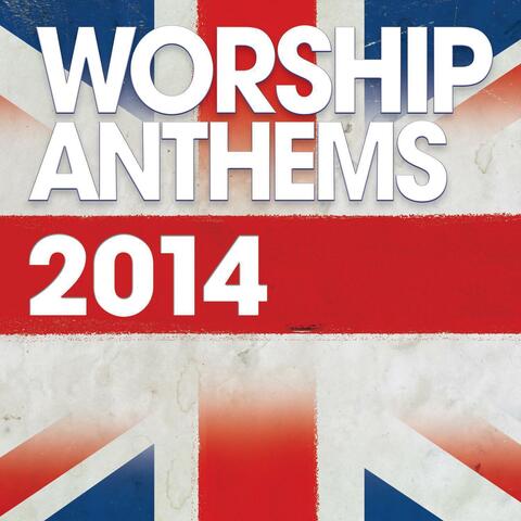 Worship Anthems 2014
