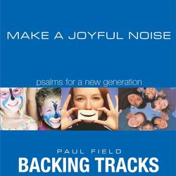 Make a Joyful Noise (Psalm 100)