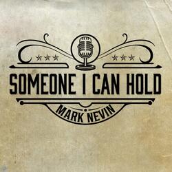 Someone I Can Hold