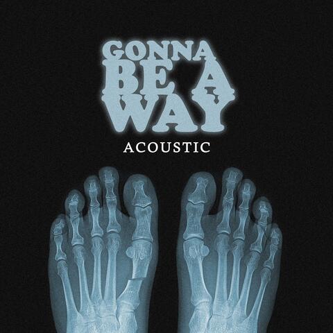 Gonna Be A Way