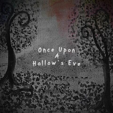 Once Upon A Hallow's Eve