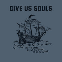 Give Us Souls