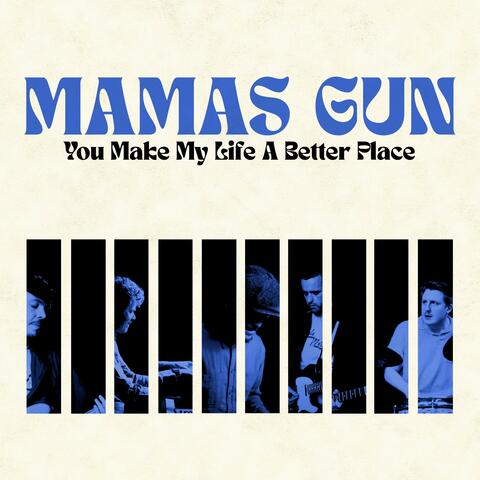 You Make My Life A Better Place