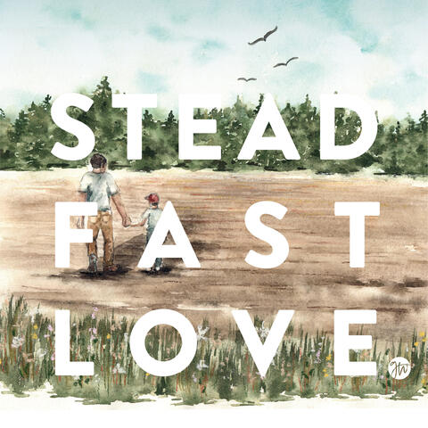 Steadfast Love