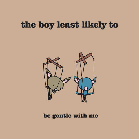 Be Gentle With Me