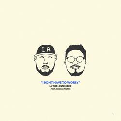 I Don't Have to Worry