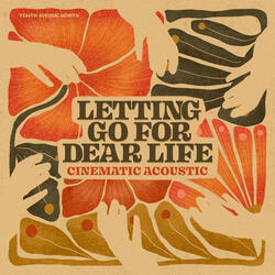 Letting Go For Dear Life