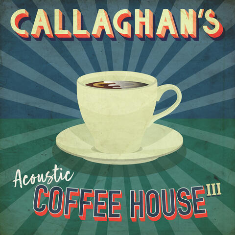 Callaghan's Acoustic Coffee House, Vol. 3