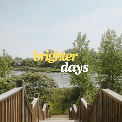Brighter Days
