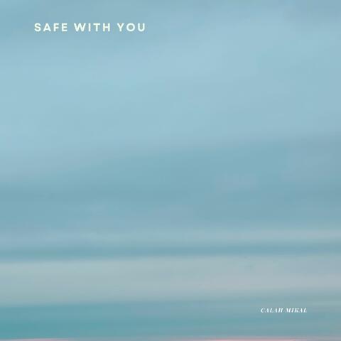 Safe With You