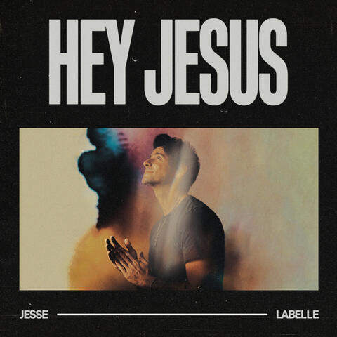 Hey Jesus