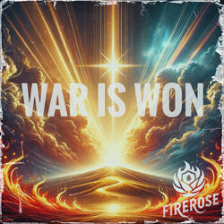 WAR IS WON