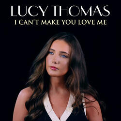 I Can't Make You Love Me