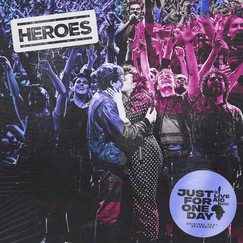 Heroes (From "Just For One Day - The Live Aid Musical")