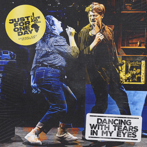Dancing With Tears In My Eyes (From "Just For One Day - The Live Aid Musical")