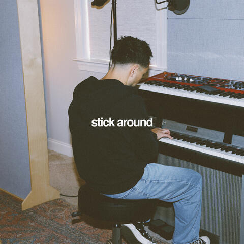 Stick Around