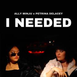 I NEEDED