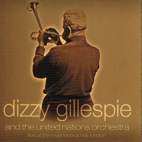 Dizzy Gillespie & The United Nations Orchestra