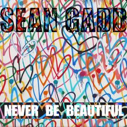 Never Be Beautiful