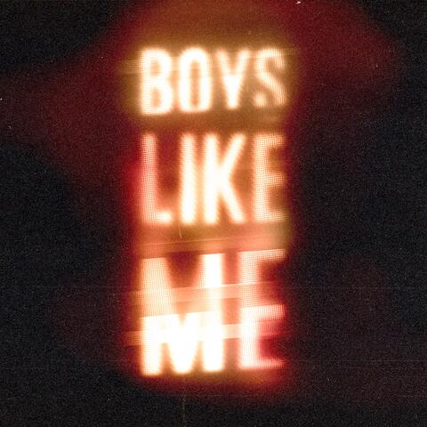 Boys Like Me