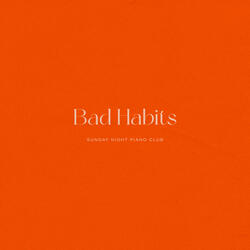 Bad Habits