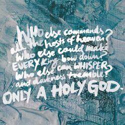 Only a Holy God