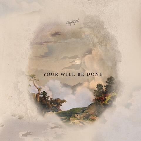 Your Will Be Done